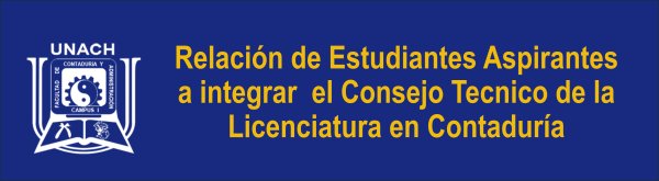 Relación de Estudiantes Aspirantes a integrar el Consejo Técnico de la Licenciatura en Contaduría