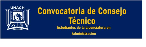 Convocatoria de Consejo Técnico estudiantes de la Lic. en Administración